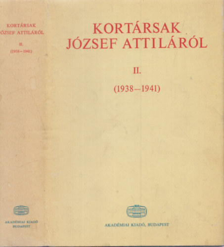 Bokor Lszl  (szerk.) - Kortrsak Jzsef Attilrl II. (1938-1941)