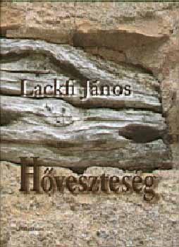 Lackfi Jnos - Hvesztesg