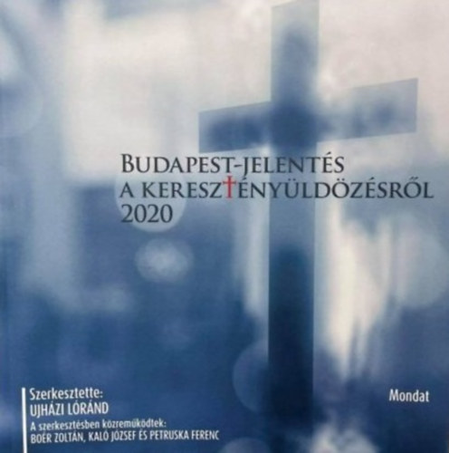 Ujhzi Lrnd  (szerk.) - Budapest-jelents a keresztnyldzsrl 2020