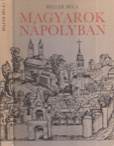 Bell�r B�la - Magyarok N�polyban