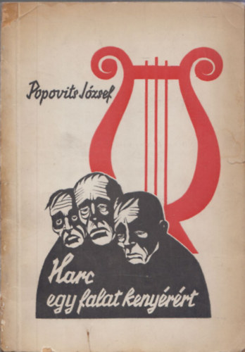 Popovits J�zsef - Harc egy falat keny�r�rt (dedik�lt)