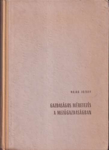 Hajas J�zsef - Gazdas�gos m�retez�s a mez�gazdas�gban