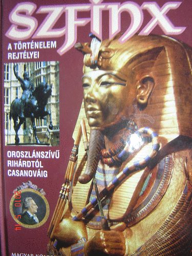 Hans-Christian  Huf (szerk.) - Szfinx: Oroszl�nsz�v� Richardt�l Casanov�ig