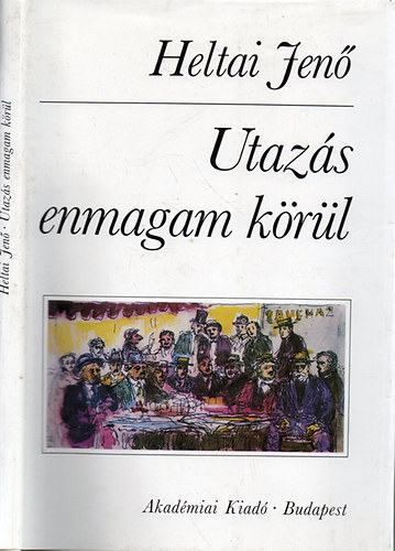 Heltai Jen - Utazs enmagam krl