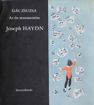 Gl Zsuzsa - Az n zeneszerzm Joseph Haydn (hanglemez mellklettel)