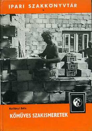 Kollányi Béla - Kőműves szakismeretek