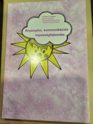 Becsei Józsefné, Dancsóné Balogh Zsuzsanna - Vargáné - Anyanyelvi kommunikációs képességfejlesztéshez