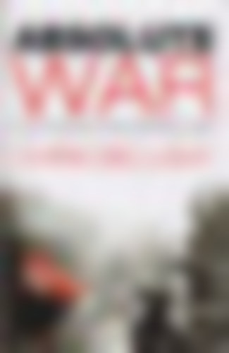 Chris Bellamy - Absolute War: Soviet Russia in the Second World War