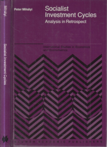 Peter Mihályi - Socialist Investment Cycles (Analysis in Retrospect)- dedikált