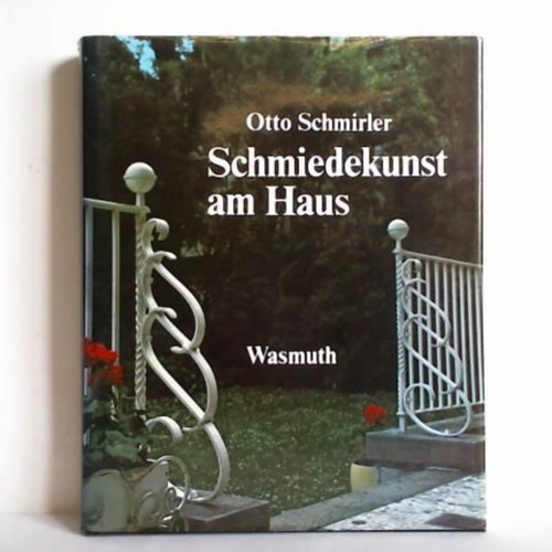 Otto Schmirler - Schmiedekunst am Haus