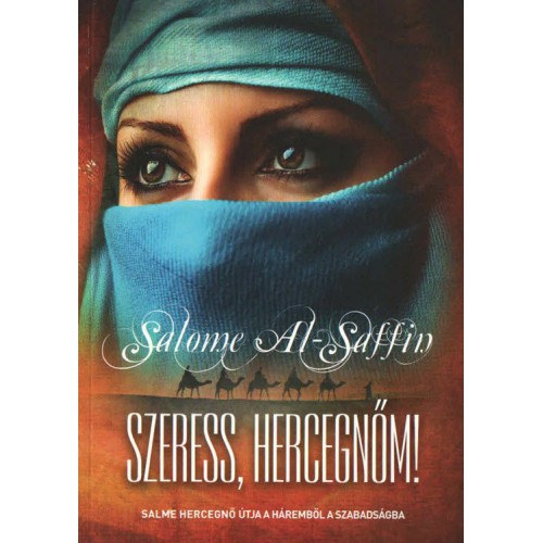Salome al-Saffin - Szeress, hercegnőm!