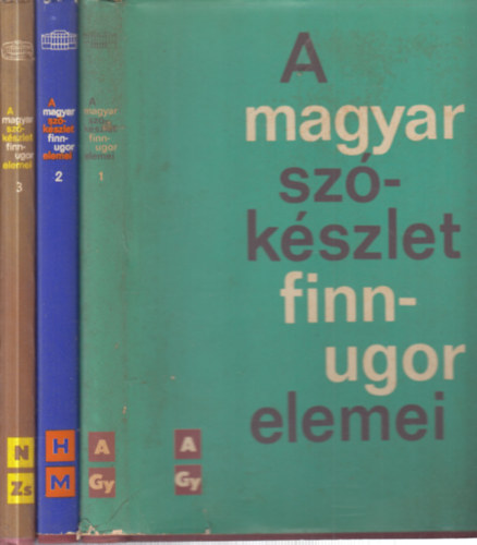Lakó-Rédei-Erdélyi-Gulya-K.Sal - A magyar szókészlet finnugor elemei I-III.