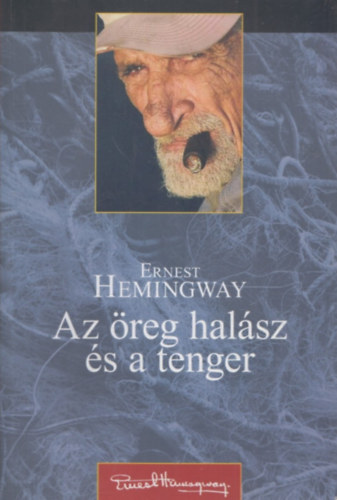 Ernest Hemingway - Az �reg hal�sz �s a tenger