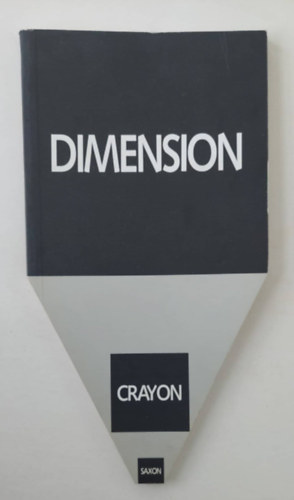 Saxon Szsz Jnos - Dimension Crayon - Dimenzi ceruza (magyar-francia)