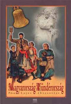 P�sa Lajos - Magyarorsz�g T�nd�rorsz�g - P�sa Lajos �breszt�se