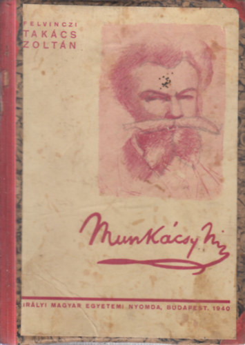 Felvinczi Tak�cs Zolt�n - Munk�csy Mih�ly