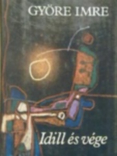 Gy�re Imre - Idill �s v�ge