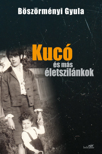 Bszrmnyi Gyula - Kuc s ms letszilnkok - puha kts