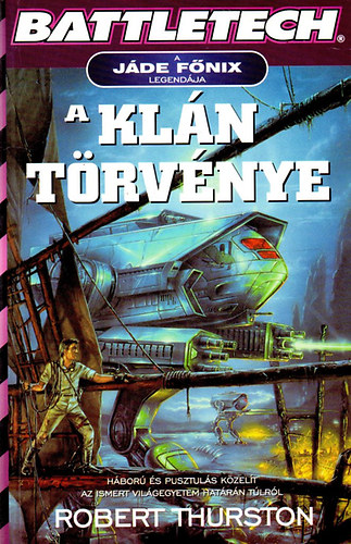 Robert Thurston - A Kl�n t�rv�nye (Battletech)
