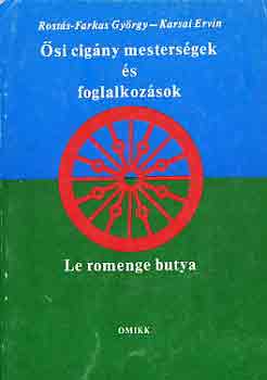 Rost�s-Farkas Gy�rgy-Karsai E. - �si cig�ny mesters�gek �s foglalkoz�sok