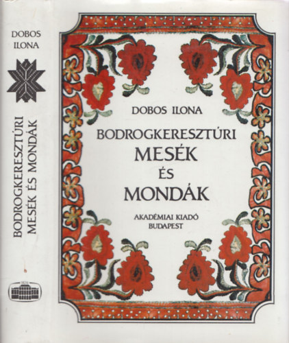Dobos Ilona - Bodrogkeresztri mesk s mondk