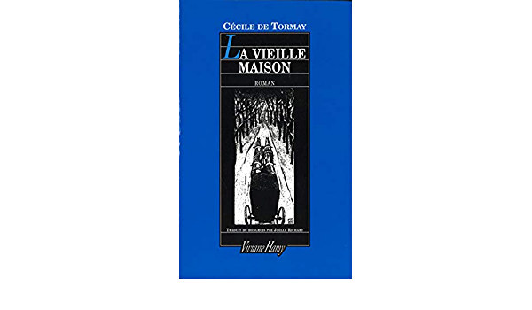 Tormay Cecil - La Vieille maison (A r�gi h�z francia nyelven)