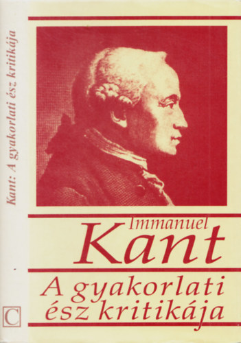 Immanuel Kant - A gyakorlati �sz kritik�ja