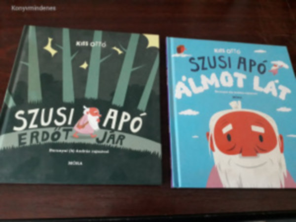 Kiss Ott� - Szusi ap� 1-2. (Szusi ap� erd�t j�r - Szusi ap� �lmot l�t)