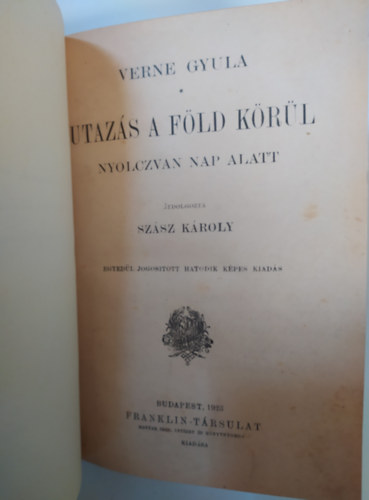 Verne Gyula - Utazs a fld krl nyolczvan nap alatt - 1923 - (Franklin-Trsulat)
