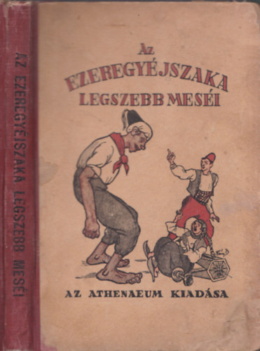 Kemny Gyrgy  (tdolg.) - Az ezeregyjszaka legszebb mesi (Az ifjsg szmra jonnan tdolgozta Kemny Gyrgy)