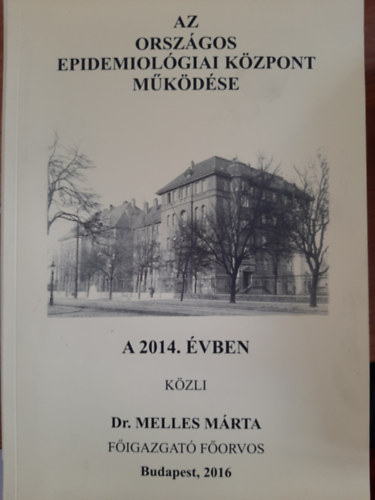 Dr. Melles Mrta - Az Orszgos Epidemiolgiai Kzpont mkdse a 2014. vben