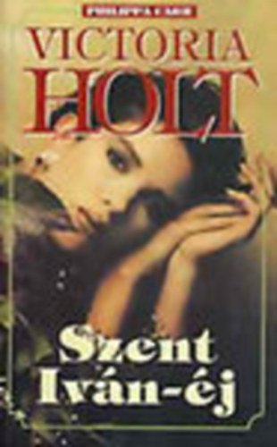 Victoria Holt  (Philippa Carr) - Szent Iván-éj