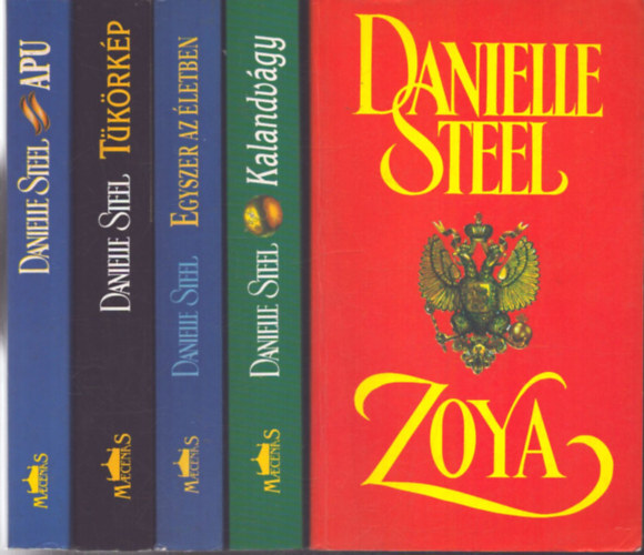 Danielle Steel - 5 db Danielle Steel kötet: Zoya - Kalandvágy - Egyszer az életben - Tükörkép - Apu (Az élet megy tovább)