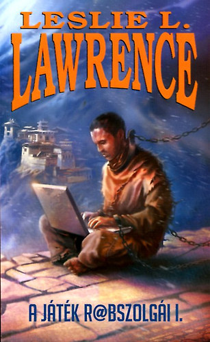 Leslie L. Lawrence - A jtk rabszolgi I. (Hajsza Robert McKinley utn)
