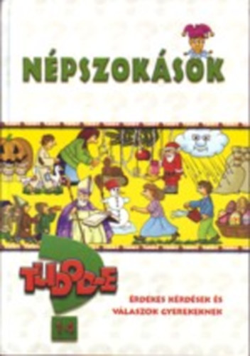 Pokorádi Zoltánné (szerk.) - Tudod-e? -Népszokások