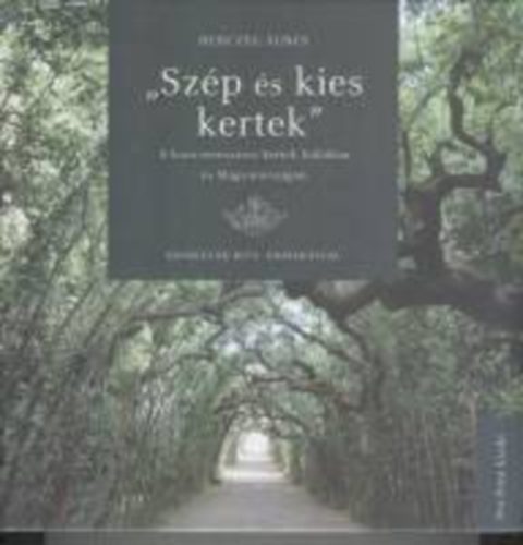 Herczeg gnes - Szp s kies kertek