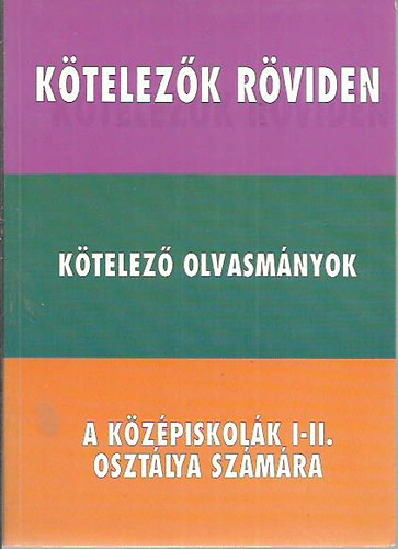 Vadai Istv�n - K�telez�k r�viden 1. A k�z�piskol�k I-II. oszt�lya sz�m�ra