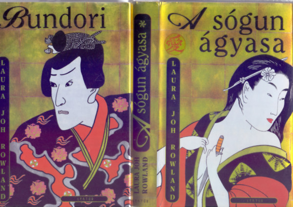 Laura Joh Rowland - Bundori + A s�gun �gyasa (Szano Icsir� 1-2.)
