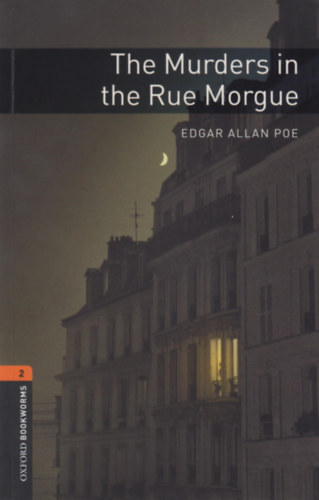 Edgar Allan Poe - The Murders in the Rue Morgue - Oxford Bookworms 2