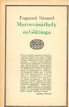 Fogarasi S�muel - Marosv�s�rhely �s G�ttinga