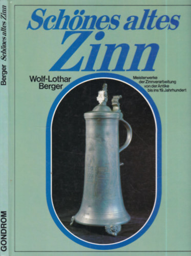 Wolf-Lothar Berger - Schnes altes Zinn