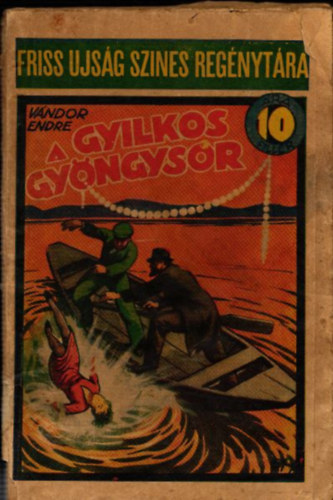 Vndor Endre - A gyilkos gyngysor (Friss jsg Sznes Regnytra)