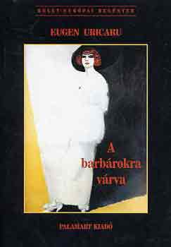 Eugen Uricaru - A barb�rokra v�rva