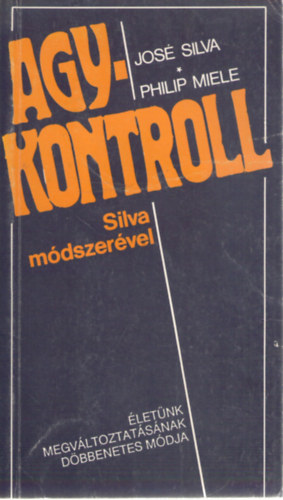 Philip Miele Jos Silva - Agykontroll Silva mdszervel