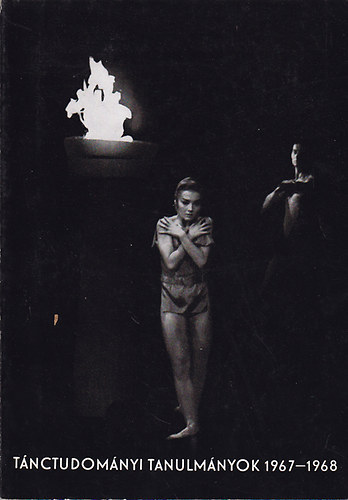 Dienes Gedeon; Maácz László - Tánctudományi tanulmányok 1967-1968