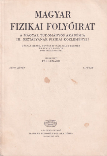 Pl Lnrd - Magyar Fizikai Folyirat - A Magyar Tudomnyos Akadmia III. osztlynak fizikai kzlemnyei - XXVII. ktet 5. fzet