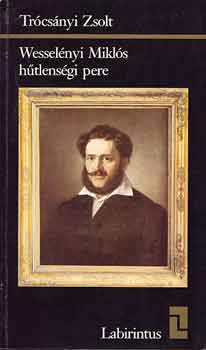 Trcsnyi Zsolt - Wesselnyi Mikls htlensgi pere