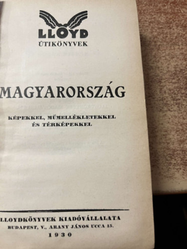 Magyarorsz�g k�pekkel, m�mell�kletekkel �s t�rk�ppekkel 1930