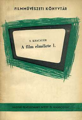 S. Kracauer - A film elmlete I-II.