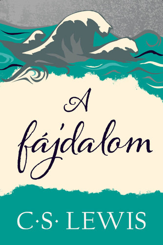 C. S. Lewis - A f�jdalom